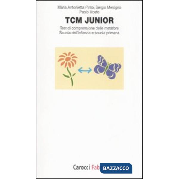 TCM junior. Test di comprensione delle metafore. Scuola dell'infanzia e scuola primaria