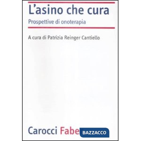 Asino che cura. Prospettive di onoterapia (L')