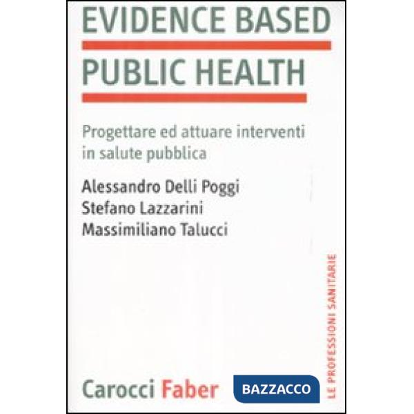 Evidence based public health. Progettare e attuare interventi in salute pubblica