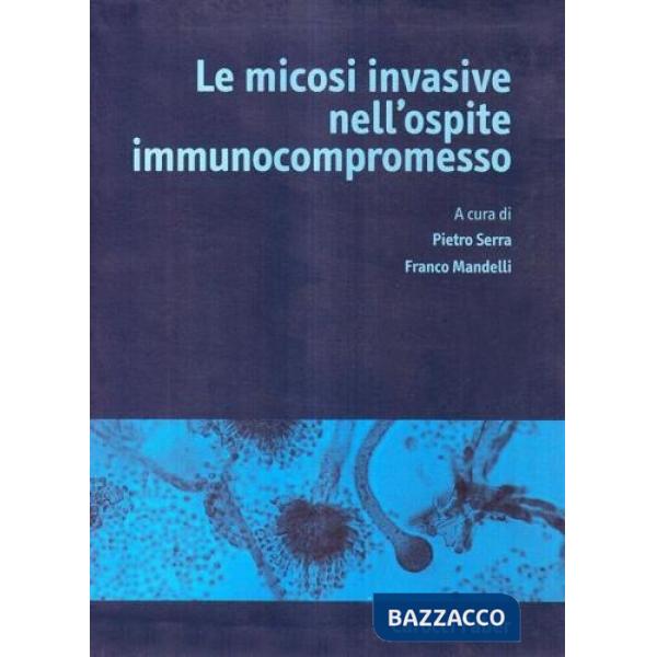 Micosi invasive nell'ospite immunocompromesso (Le)
