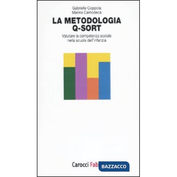 Metodologia Q-Sort. Valutare la competenza sociale nella scuola dell'infanzia (La)