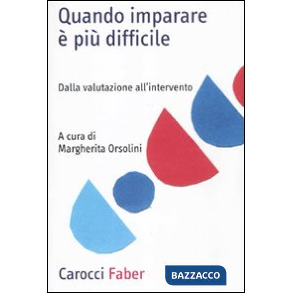 Quando imparare è più difficile. Dalla valutazione all'intervento