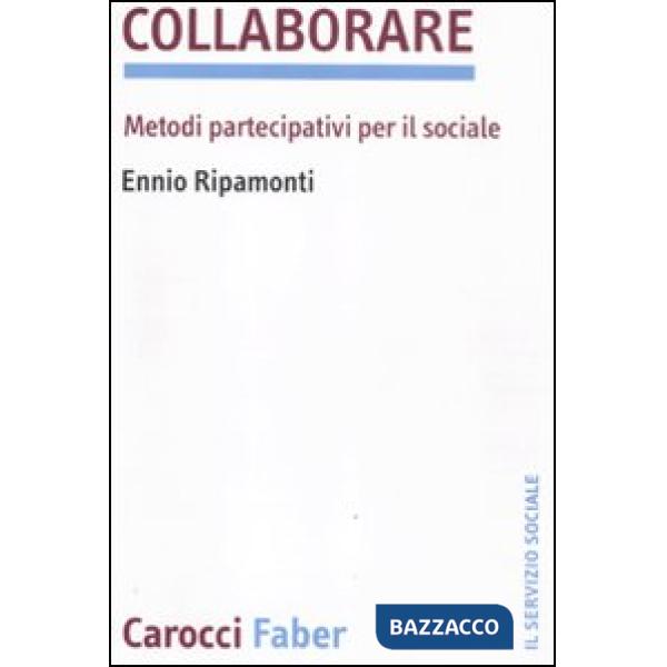 Collaborare. Metodi partecipativi per il sociale