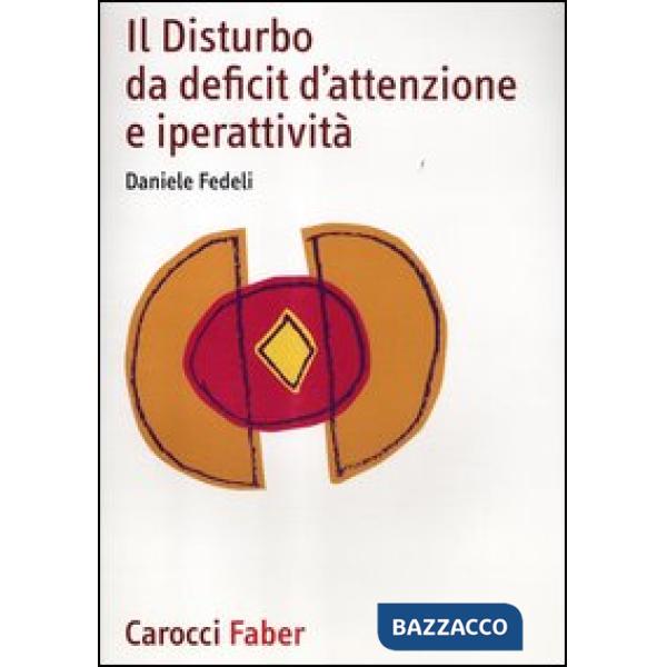 Disturbo da deficit d'attenzione e iperattività (Il)