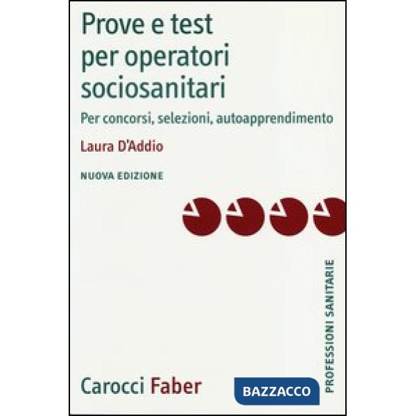 Prove e test per operatori socio-sanitari. Per concorsi, selezioni, autoapprendi