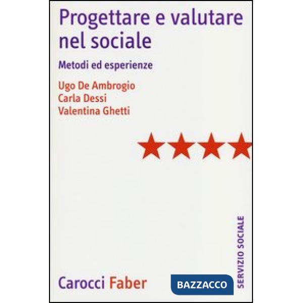 Progettare e valutare nel sociale. Metodi ed esperienze