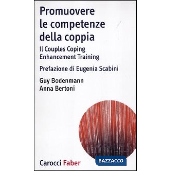 Promuovere le competenze della coppia. Il couples coping enhancement training