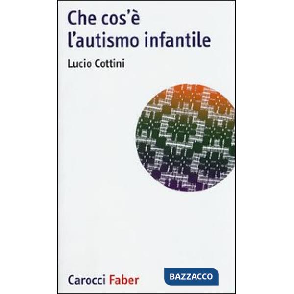 Che cos'è l'autismo infantile