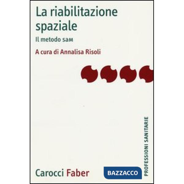 Riabilitazione spaziale. Il metodo SaM (La)