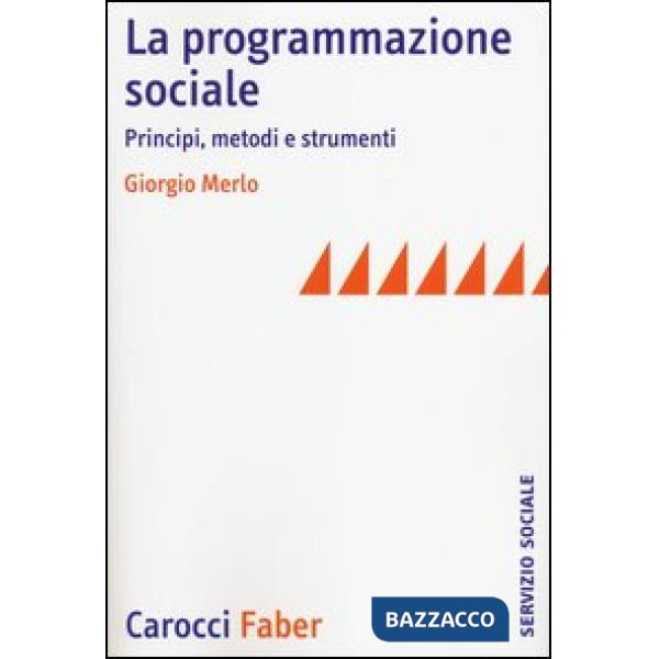 Programmazione sociale. Principi, metodi e strumenti (La)