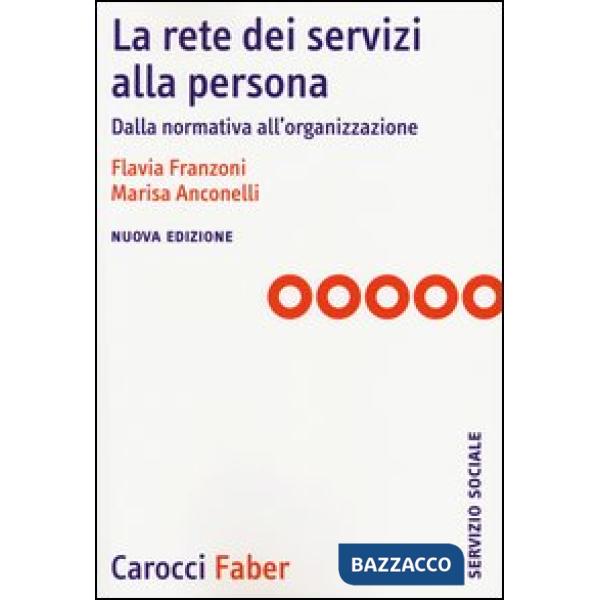 Rete dei servizi alla persona. Dalla normativa all'organizzazione (La)