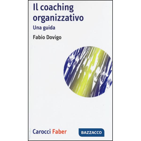 Coaching organizzativo. Una guida (Il)