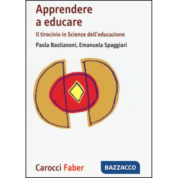 Apprendere a educare. Il tirocinio in Scienze dell'educazione