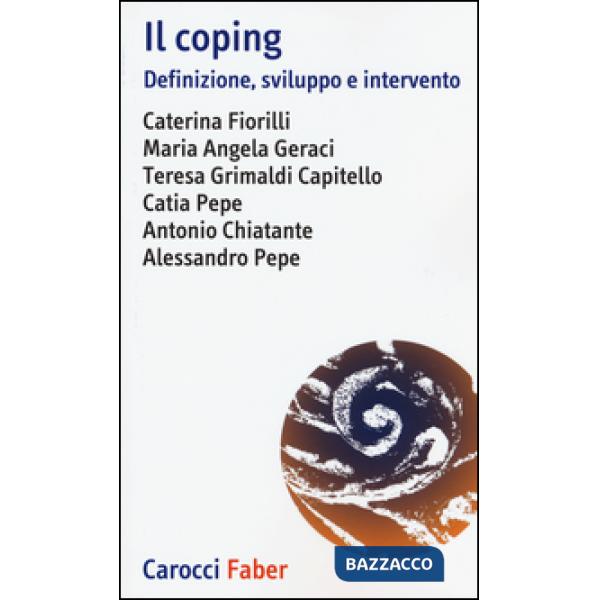 Coping. Definizione, sviluppo e intervento (Il)