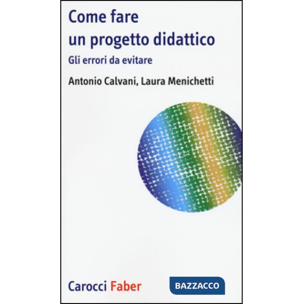 Come fare un progetto didattico. Gli errori da evitare