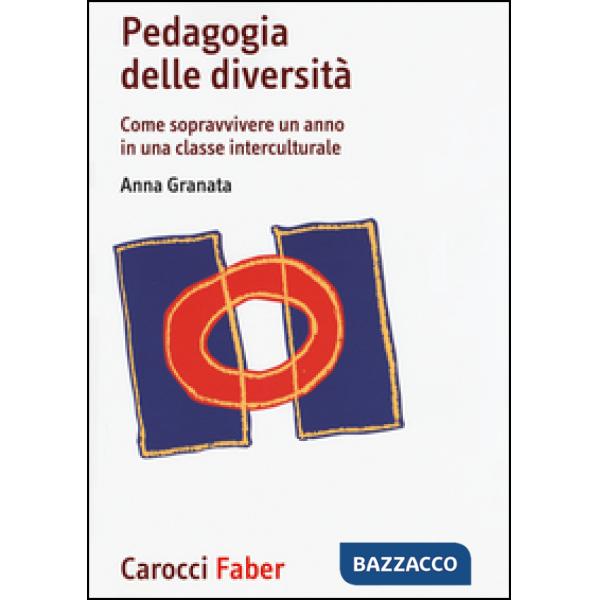 Pedagogia delle diversità. Come sopravvivere un anno in una classe interculturale