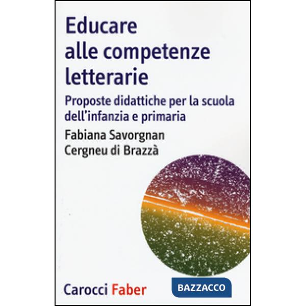 Educare alle competenze letterarie. Proporste didattiche per la scuola dell'infa