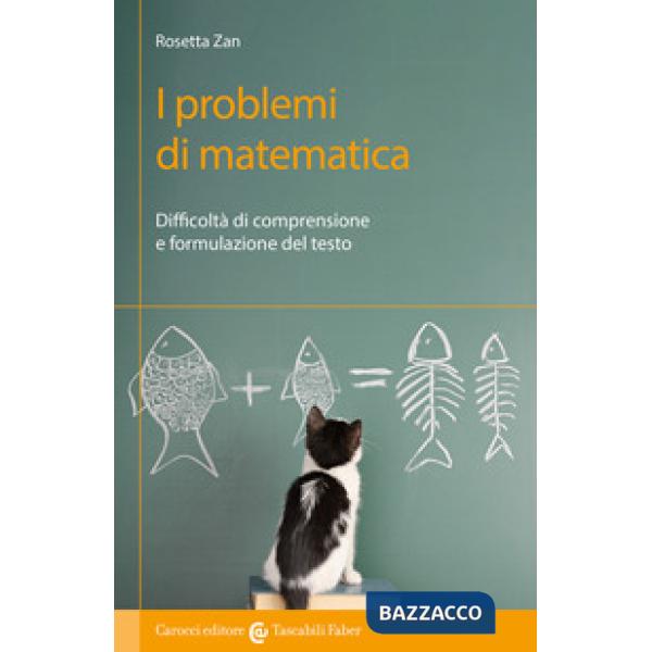 Problemi di matematica. Difficoltà di comprensione e formulazione del testo (I)