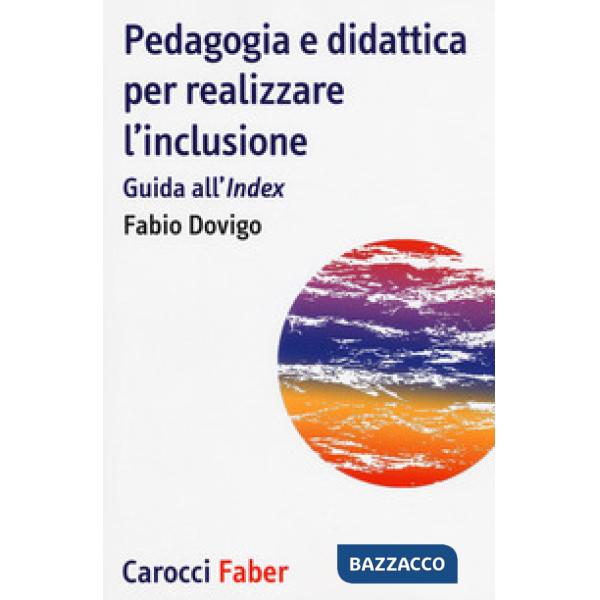 Pedagogia e didattica per realizzare l'inclusione. Guida all'«Index»