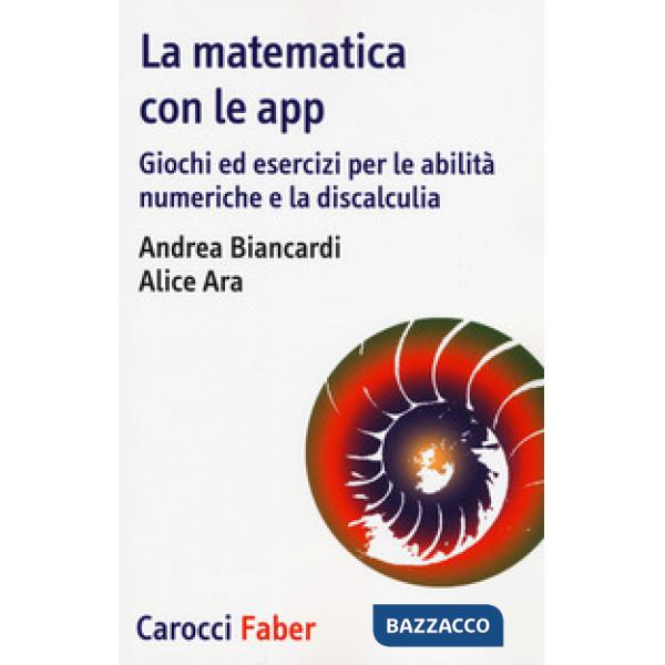 Matematica con le app. Giochi ed esercizi per le abilità numeriche e la discalcu