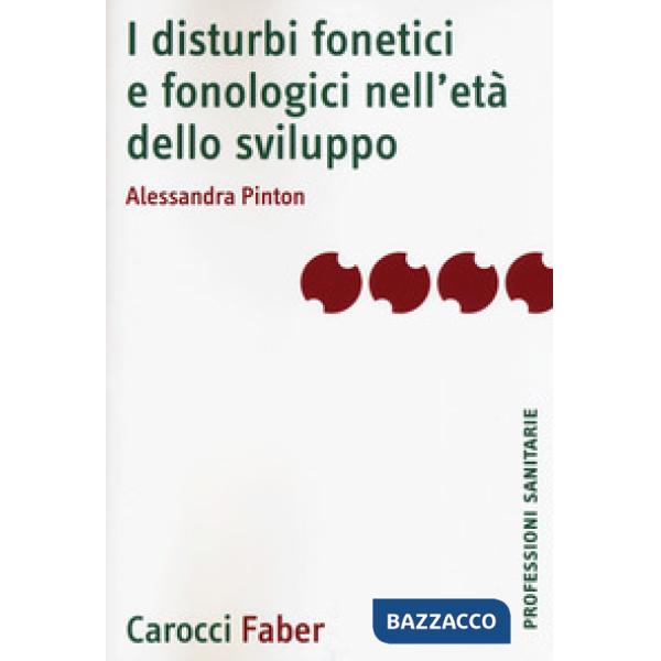 Disturbi fonetici e fonologici nell'età dello sviluppo (I)