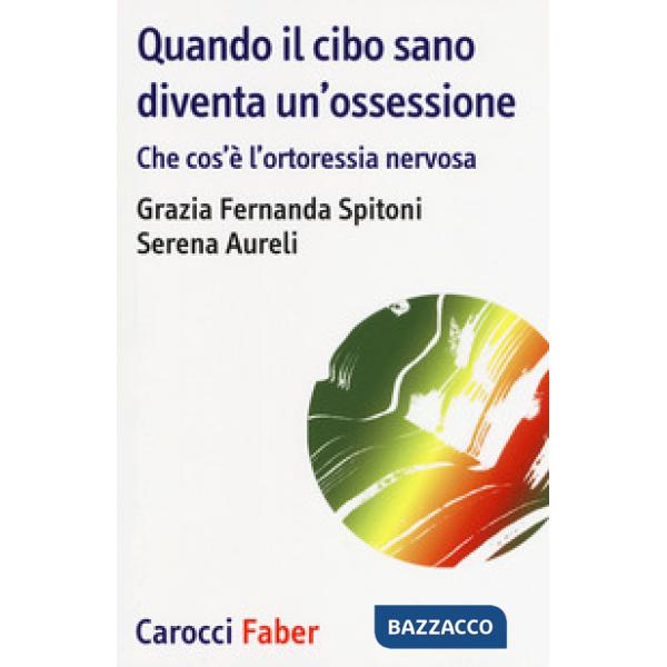 Quando il cibo sano diventare un'ossessione