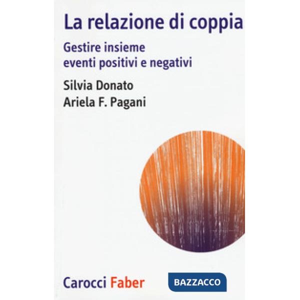 Relazione di coppia. Gestire insieme eventi positivi e negativi (La)