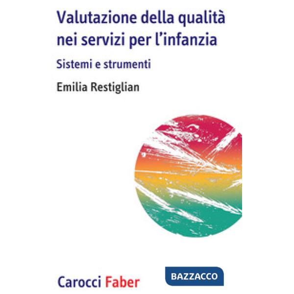 Valutazione della qualità nei servizi per l'infanzia. Sistemi e strumenti