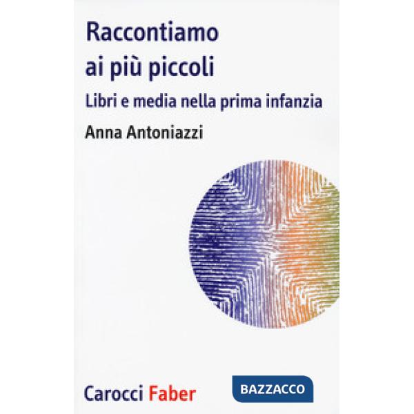 Raccontiamo ai più piccoli. Libri e media nella prima infanzia