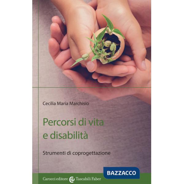 Percorsi di vita e disabilità. Strumenti di coprogettazione
