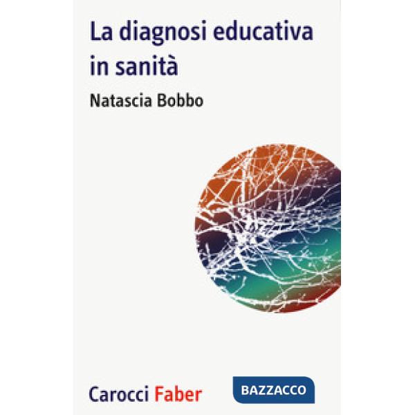 Diagnosi educativa in sanità (La)