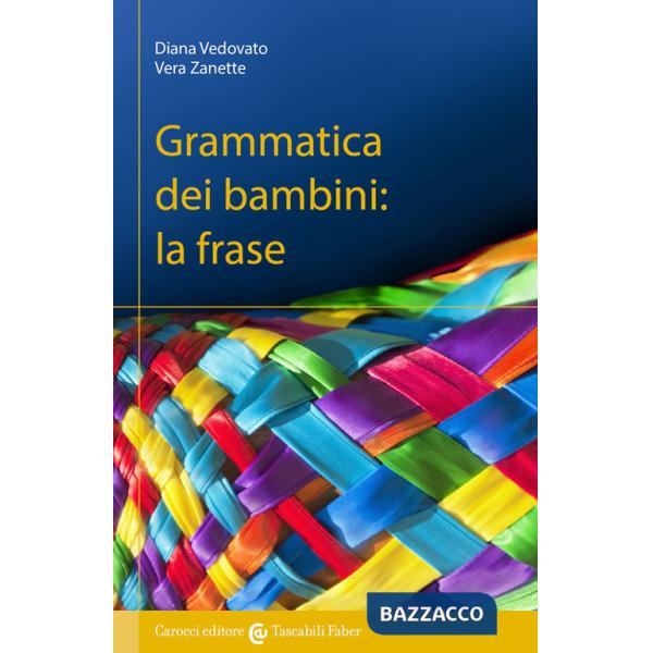 Grammatica dei bambini. La frase