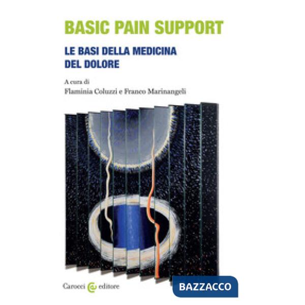 Basic pain support. Le basi della medicina del dolore