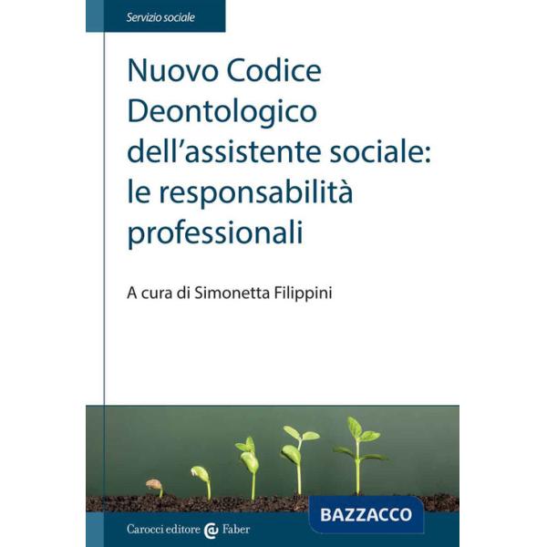 Nuovo Codice deontologico dell'assistente sociale: le responsabilità professionali