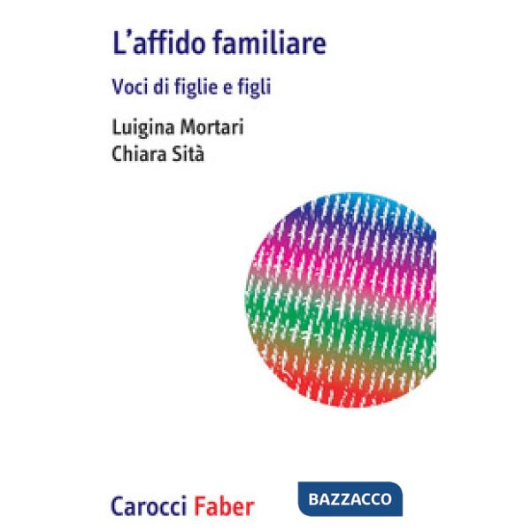 Affido familiare. Voci di figlie e figli (L')