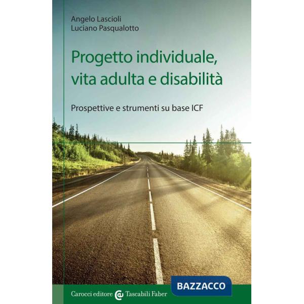 Progetto individuale, vita adulta e disabilità. Prospettive e strumenti su base ICF