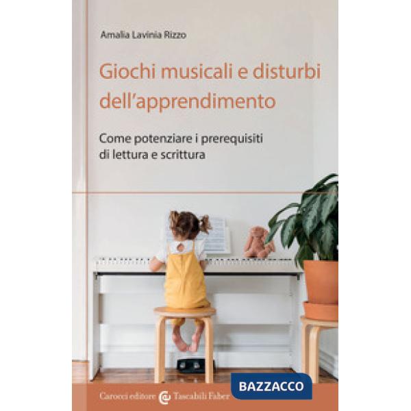 Giochi musicali e disturbi dell'apprendimento. Come potenziare i prerequisiti di lettura e scrittura