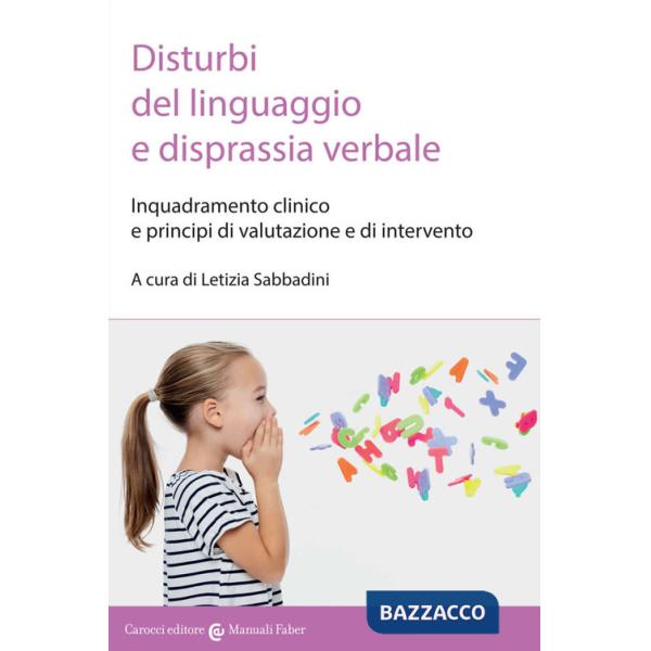 Disturbi del linguaggio e disprassia verbale. Inquadramento clinico e principi di valutazione e di intervento