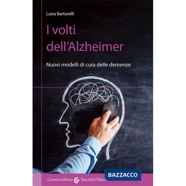 Volti dell'Alzheimer. Nuovi modelli di cura delle demenze (I)