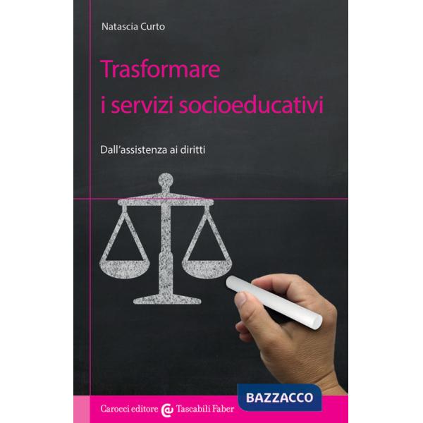 Trasformare i servizi socioeducativi. Dall'assistenza ai diritti
