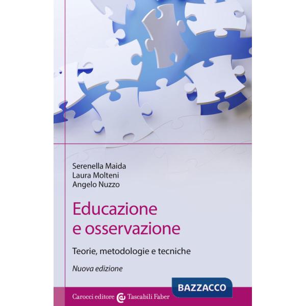 Educazione e osservazione. Teorie, metodologie e tecniche. Nuova ediz.