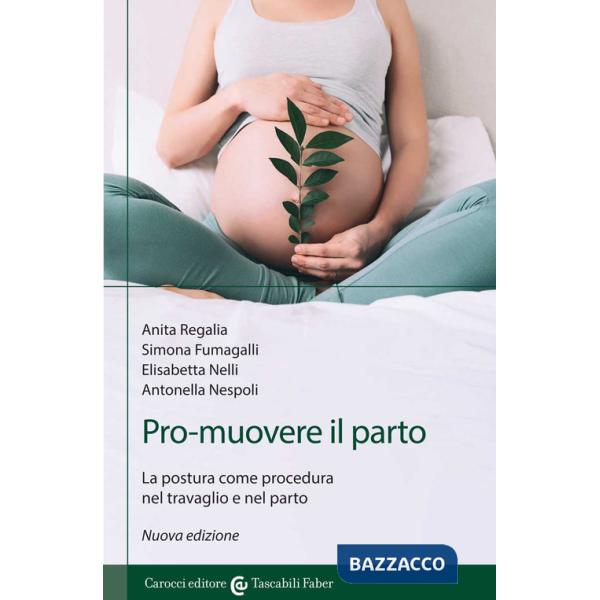 Pro-muovere il parto. La postura come procedura nel travaglio e nel parto