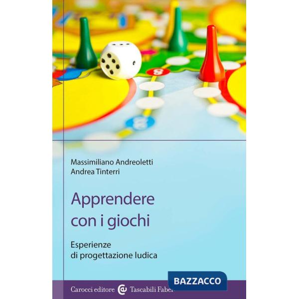 Apprendere con i giochi. Esperienze di progettazione ludica