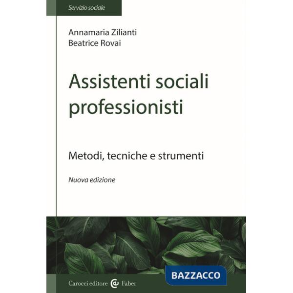 Assistenti sociali professionisti. Metodologia del lavoro sociale