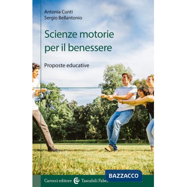 Scienze motorie per il benessere. Proposte educative