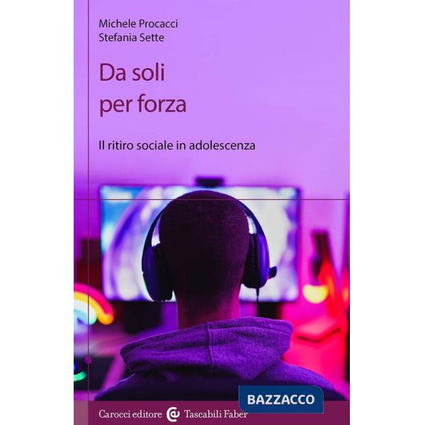 Da soli per forza. Il ritiro sociale in adolescenza
