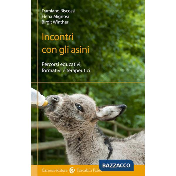 Incontri con gli asini. Percorsi educativi, formativi e terapeutici
