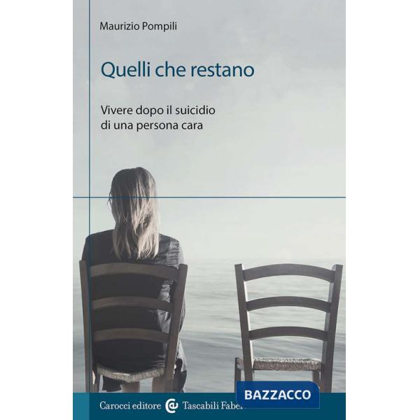 Quelli che restano. Vivere dopo il suicidio di una persona cara