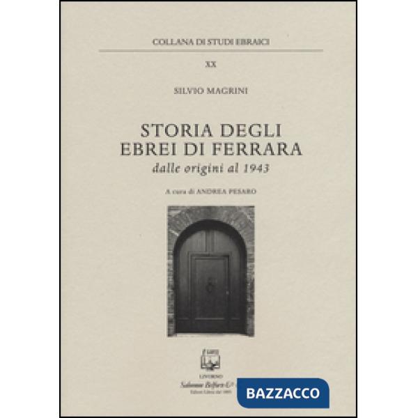 Storia degli ebrei di Ferrara. Dalle origini al 1943