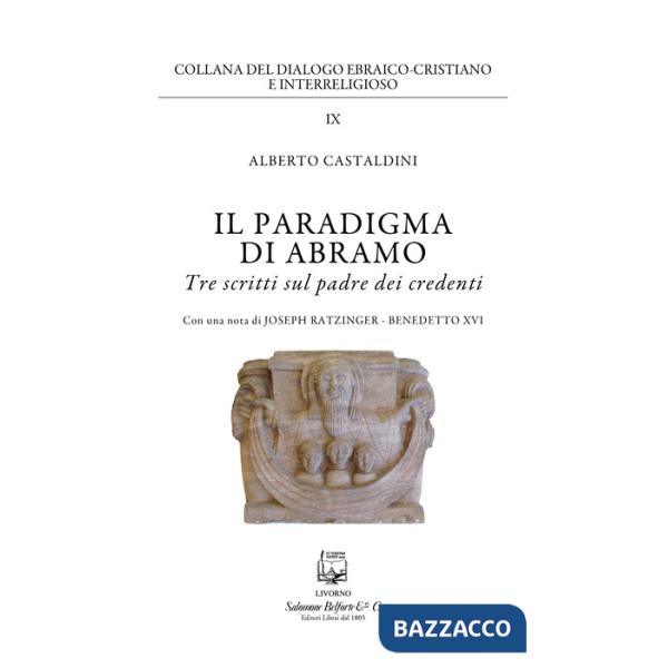 Paradigma di Abramo. Tre scritti sul padre dei credenti (Il)